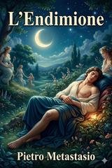 Pietro Metastasio - L'Endimione (2026)