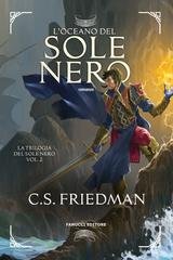 C. S. Friedman - L'oceano del sole nero (2025)