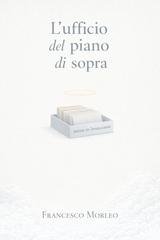 Francesco Morleo - L'ufficio del piano di sopra (2026)