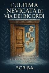 Scriba - L'Ultima Nevicata di Via dei Ricordi (2026)
