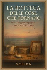 Scriba - La bottega delle cose che tornano (2026)