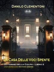 Danilo Clementoni - Le Forme Della Colpa Vol. 2. La Casa Delle Voci Spente (2026)