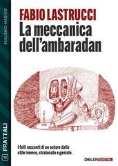 Fabio Lastrucci - La meccanica dell'ambaradan (2026)