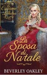 Beverley Oakley - Le Cipriane di Londra Vol. 5. La Sposa di Natale (2026)