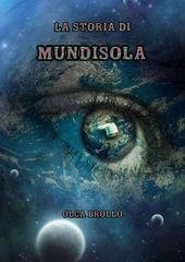 Olga Brollo - The secret world of Adamantem Vol. 1. La storia di Mundisola (2026)