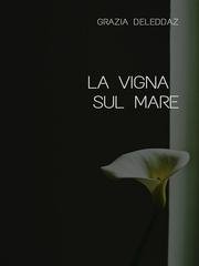 Grazia Deledda - La vigna sul mare (2026)