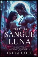 Freya Holt - Legati dalla Luna di Sangue (2026)