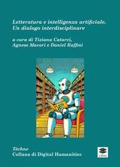 Tiziana Catarci, Agnese Macori, Daniel Raffini - Letteratura e intelligenza artificiale (2026)