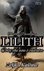 Zeljko Kalinic - Lilith. Colei che non è caduta (2026)