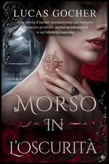Lucas Gocher - Morso nell’Oscurità (2026)