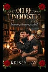 Krissy Lay - Oltre l’Inchiostro Tra Silenzio e Caos (2026)