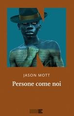 Jason Mott - Persone come noi (2026)