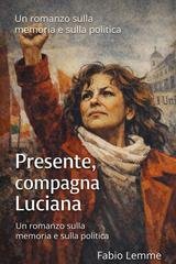 Fabio Lemme - Presente compagna Luciana (2026)