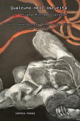 Esperia Foches - Qualcuno nell'oscurità, l'enigma Michel Jackson. Uno sguardo neurodivergente su un uomo frainteso (2026)