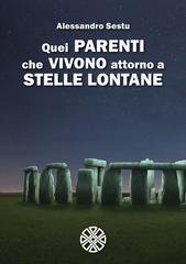 Alessandro Sestu - Quei parenti che vivono attorno a stelle lontane (2026)