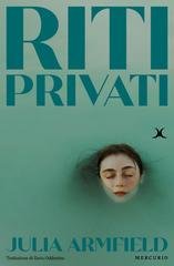 Julia Armfield - Riti privati (2026)