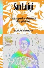 Nicolas Framont - San Luigi. Come rispondere alla violenza del capitalismo? (2026)