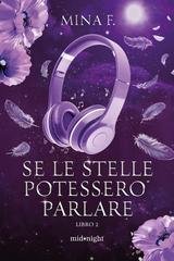 Mina F. - Se le stelle potessero parlare. Libro 2 (2026)
