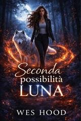 Wes Hood - Seconda possibilità Luna (2026)