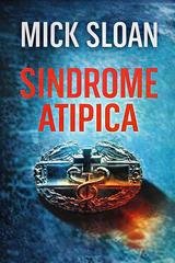 Mick Sloan - Il lato oscuro della medicina Vol. 3. Sindrome atipica (2026)
