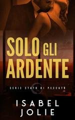 Isabel Jolie - Stato di Peccato Vol. 3. Solo Gli Ardenti (2026)