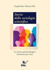 Guglielmo Rinzivillo - Storia della sociologia scientifica. La storia epistemologica - Istruzioni per l'uso (2026)