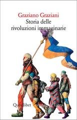 Graziano Graziani - Storia delle rivoluzioni immaginarie (2026)