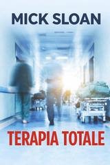 Mick Sloan - Il lato oscuro della medicina Vol. 4. Terapia totale (2026)