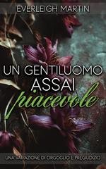 Everleigh Martin - Un gentiluomo assai piacevole. Una variazione di Orgoglio e Pregiudizio (2026)