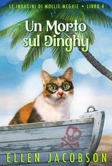 Ellen Jacobson - Le Indagini di Mollie McGhie Vol. 4. Un Morto sul Dinghy (2026)