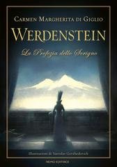 Carmen Margherita Di Giglio - La Profezia dello Scrigno Vol. 1. Werdenstein. Edizione speciale illustrata con 100 tavole a colori (2026)