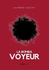 Alfredo Zucchi - La bomba voyeur (2020)