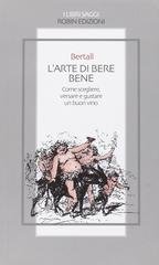 Bertall - L'arte di bere bene (2009)