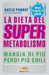 Haylie Pomroy, Eve Adamson - La dieta del supermetabolismo (2014)