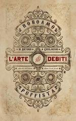 Antonio Ghislanzoni - L'arte di far debiti (2010)