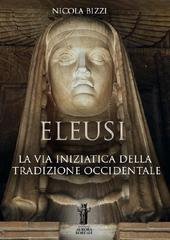Nicola Bizzi - Eleusi. La via iniziatica della tradizione occidentale (2021)