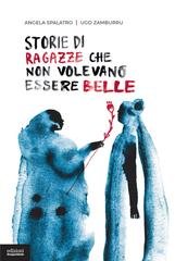 Angela Spalatro, Ugo Zamburro - Storie di ragazze che non volevano essere belle (2023)