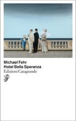 Michael Fehr - Hotel Bella Speranza (2026)