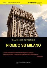 Gianluca Ferraris - Piombo su Milano (2016)