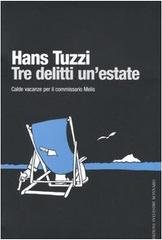 Hans Tuzzi - Tre delitti, un'estate (2005)