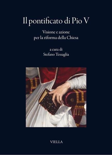 Stefano Tessaglia (a cura di) - Il pontificato di Pio V (2026)