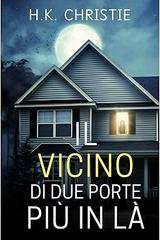 H.K. Christie - Il vicino di due porte più in là (2026)