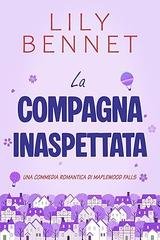 Lily Bennet - Maplewood Falls Vol. 3. La compagna inaspettata (2026)