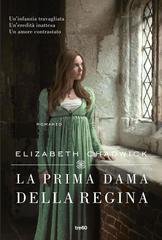 Elizabeth Chadwick - La prima dama della regina (2022)