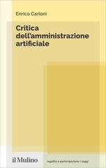 Enrico Carloni - Critica dell'amministrazione artificiale (2026)