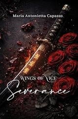 Maria Antonietta Capasso - Wings of Vice series Vol. 2. Severance (2026)