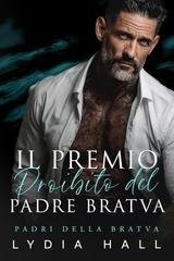 Lydia Hall - Padri della Bratva Vol. 2. Il Premio Proibito del Padre Bratva (2026)