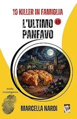 Marcella Nardi - 10 Killer in famiglia vol. 19. L’Ultimo Panfavo (2026)