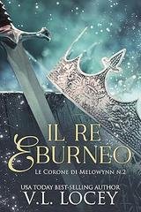 V.L. Locey - Le Corone di Melowynn Vol. 2. Il Re Eburneo (2026)