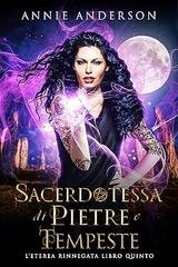 Annie Anderson - L’Eterea Rinnegata Vol. 5. Sacerdotessa di Pietre e Tempeste (2026)